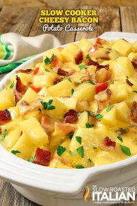 Slow Cooker Cheesy Bacon Potato Casserole - The Slow Roasted Italian