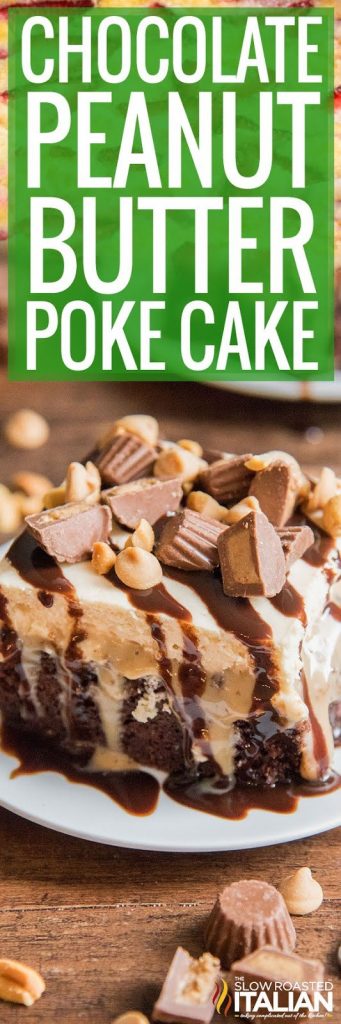 Chocolate Peanut Butter Poke Cake - The Slow Roasted Italian