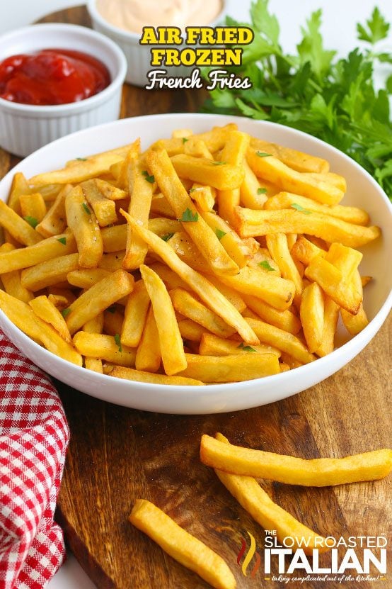 Crispy Air Fryer Frozen French Fries - Build Your Bite
