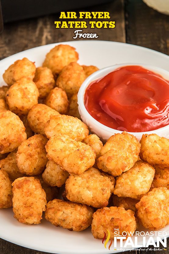 Crispy Air Fryer Tater Tots (How to From Frozen)