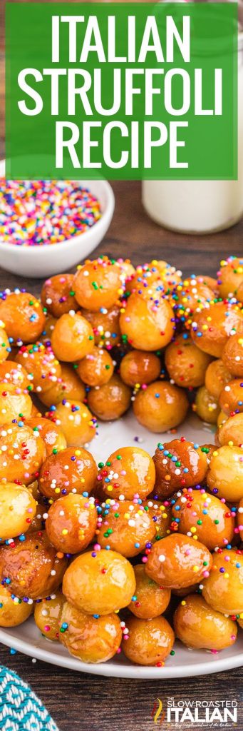 Italian Struffoli Recipe - The Slow Roasted Italian