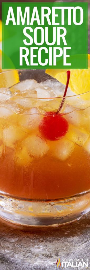 Amaretto Sour Recipe - The Slow Roasted Italian