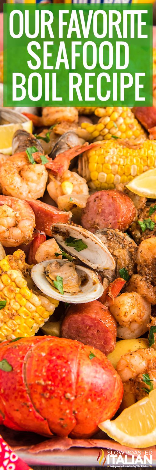 Our Favorite Seafood Boil Recipe - The Slow Roasted Italian