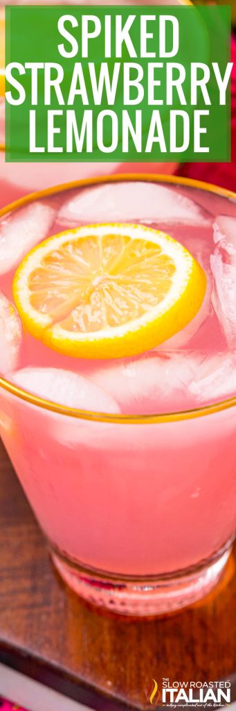 Spiked Strawberry Lemonade - The Slow Roasted Italian