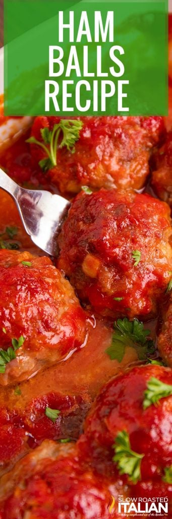 Ham Balls - The Slow Roasted Italian