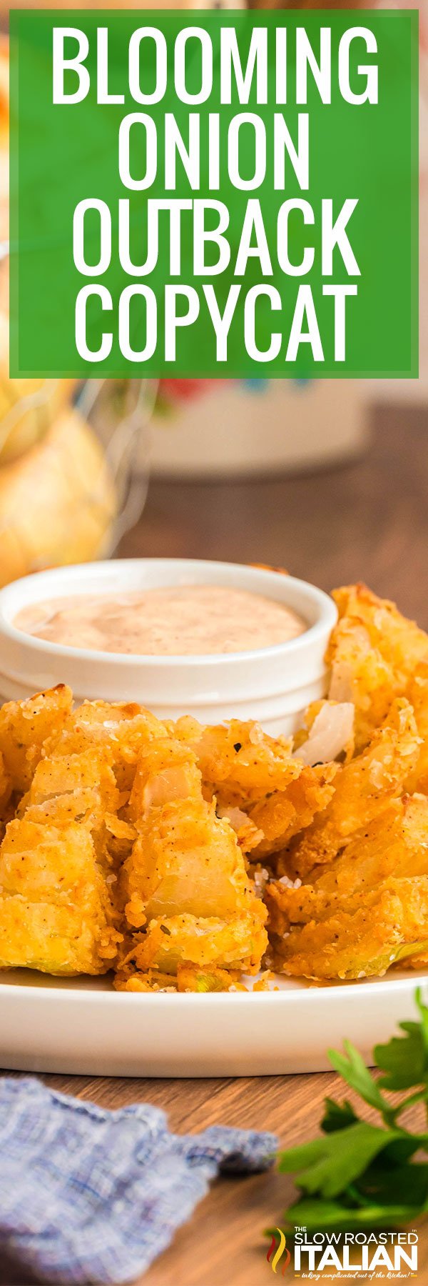 Spicy Blooming Onion Recipe that is Guilt Free! - Akron Ohio Moms