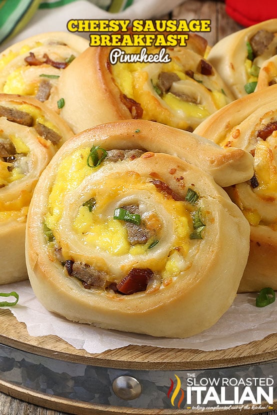titled: Cheesy Sausage and Breakfast Pinwheels