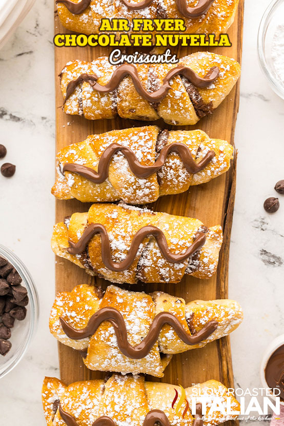 titled: Air Fryer Nutella Croissants