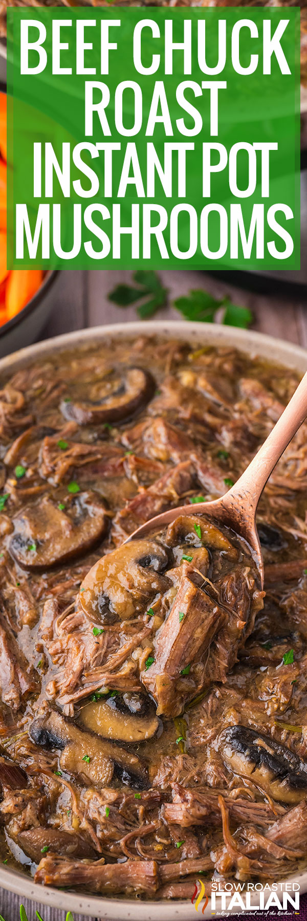 Beef Chuck Roast Instant Pot Recipe with Mushrooms - PIN