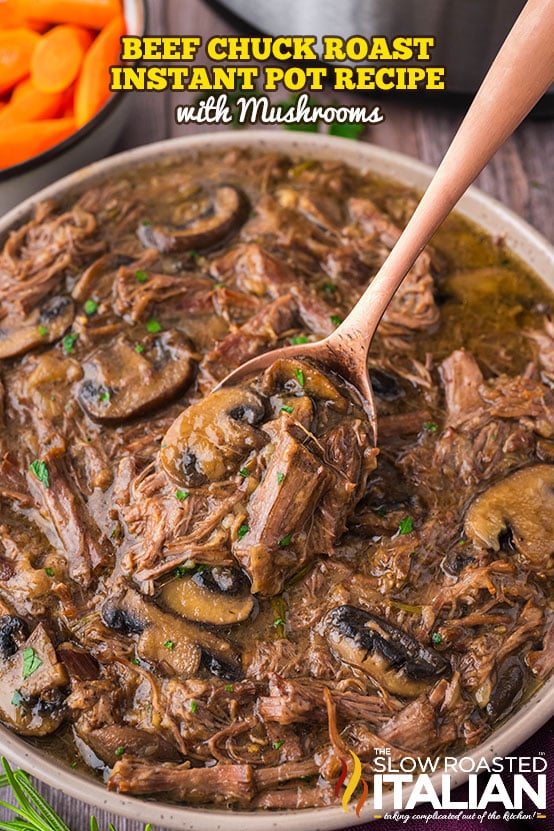 titled: Beef Chuck Roast Instant Pot Recipe with Mushrooms