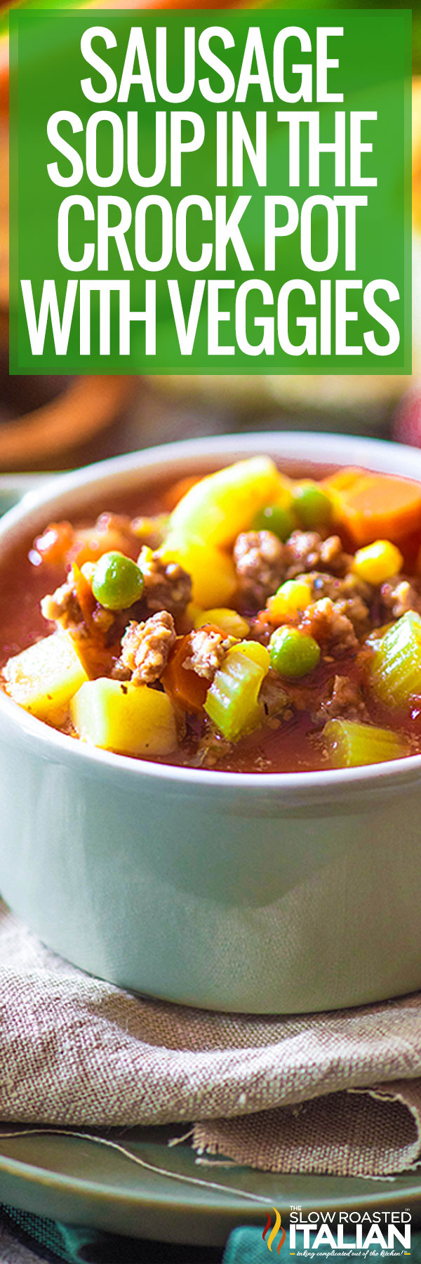 Sausage Soup in the Crock Pot with Veggies - PIN