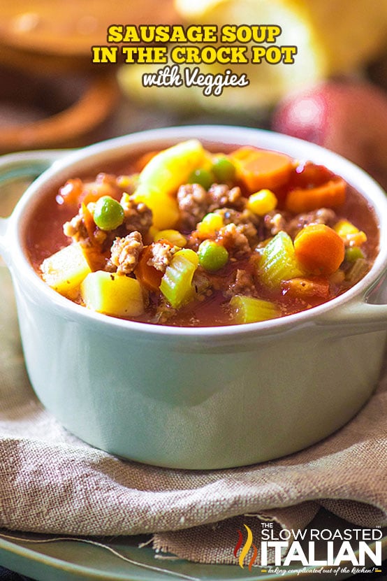 titled: Sausage Soup in the Crock Pot with Veggies