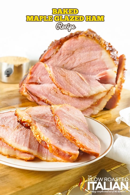 titled: Baked Maple Glazed Ham Recipe